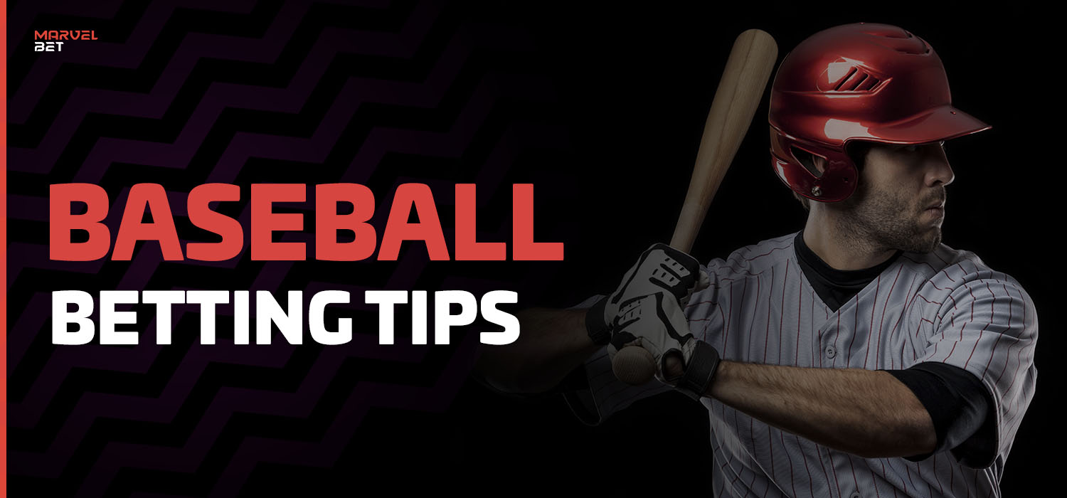 MarvelBet365 Baseball Sports section - the Best Choice for all Bettors! 4 baseball betting tips